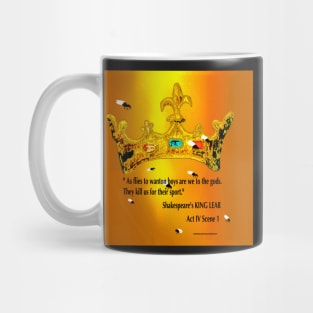 King Lear quote: "As flies to wanton boys are we to the gods". Mug